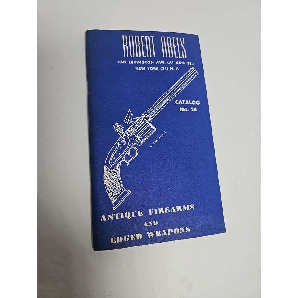 Robert Abels Antique Firearms & Edged Weapons Catalog #28